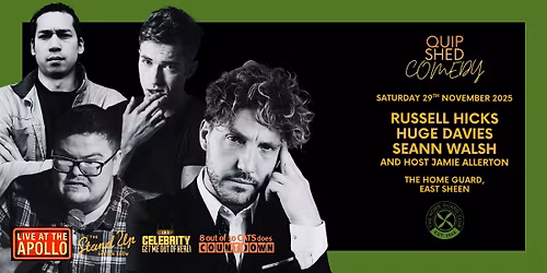 Quip Shed Comedy  @ The Home Guard ft. Seann Walsh