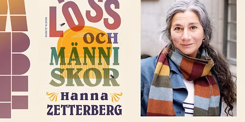 L\u00f6ss och m\u00e4nniskor - L\u00e4sning och samtal med Hanna Zetterberg