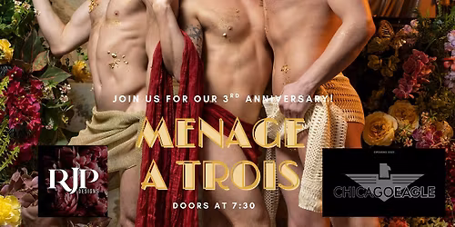 Menage A Trois, Three Year Anniversary of Burlesque Royale , Male Revue