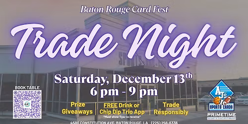 Baton Rouge Card Fest Trade Night at Loft18 Baton Rouge!