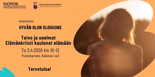 Hyv\u00e4n Olon Olohuone  Toivo ja unelmat \u2013 El\u00e4m\u00e4nkriisit kuuluvat el\u00e4m\u00e4\u00e4n -ilmaisluento
