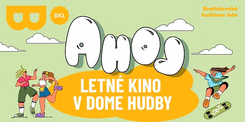 LETN\u00c9 KINO V DOME HUDBY \ud83d\udc4b BRATISLAVSK\u00c9 KULT\u00daRNE LETO 2026