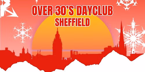 Over 30s Dayclub SHEFFIELD - Christmas party