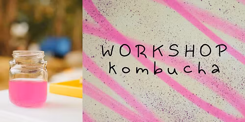 Kombucha Workshop | Morning Edition
