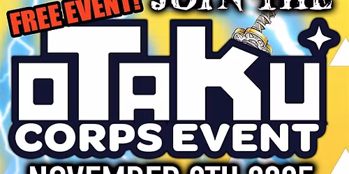 Otaku Corps Event at Exit One