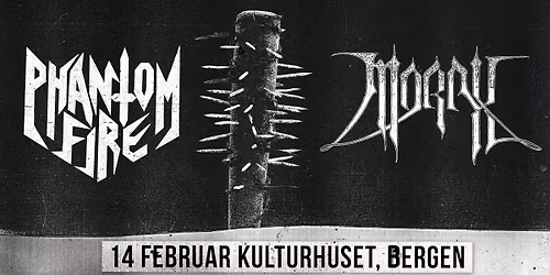 Phantom Fire x Morax \/\/ Kulturhuset i Bergen