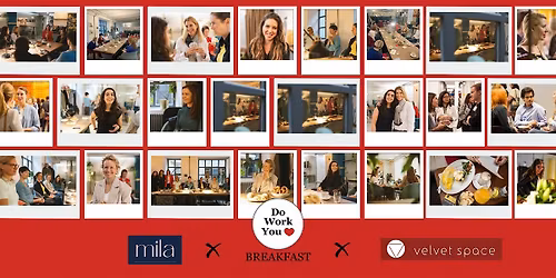 Do Work You Love Breakfast \u2013 MILA Edition (Women Only)