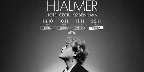 F\u00c5 BILLETTER! Hjalmer | Hotel Cecil, K\u00f8benhavn [ekstrakoncert]