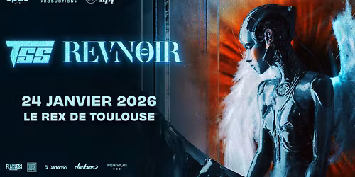 REVNOIR + TSS \u2022 Le Rex de Toulouse