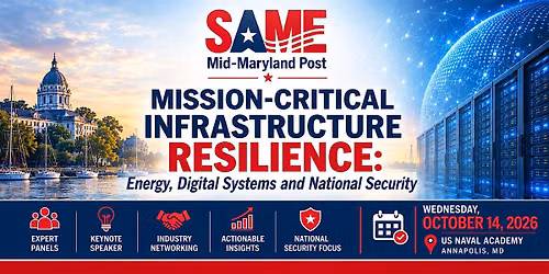 SAME Mid-Maryland Industry Day: Mission-Critical Infrastructure Resilience