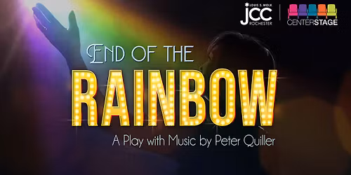 End of the Rainbow - A Play with Music