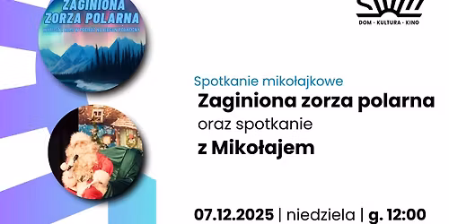 Rodzinny Poranek Miko\u0142ajkowy | Zaginiona Zorza Polarna i spotkanie z Miko\u0142ajem