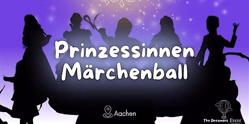 \u2728Prinzessinnen M\u00e4rchenball\u2728 - Das magischste Erlebnis f\u00fcr Kinder in Aachen