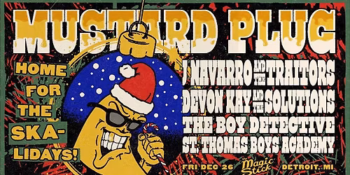 Mustard Plug - Home for the Ska-lidays at the Magic Stick