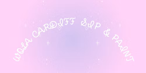 WOLA Cardiff Sip & Paint