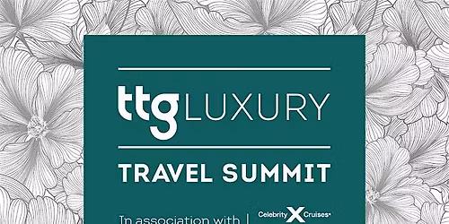 TTG Luxury Travel Summit 2025