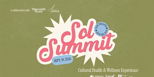 SOL SUMMIT by Matriarch Mixer and Amor Amigas