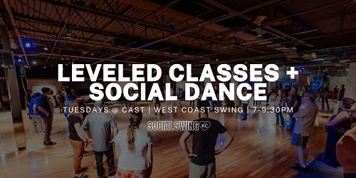 West Coast Swing | Leveled Classes and Social Dance