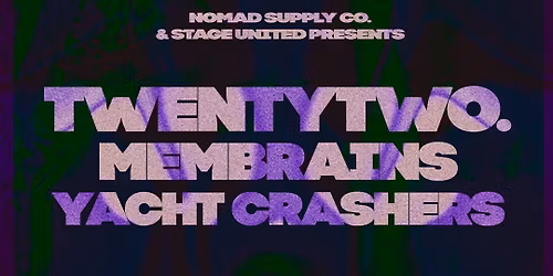 TWENTYTWO. + Membrains + Yacht Crashers at MOM's