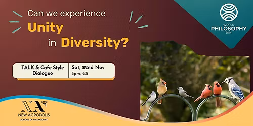 World Philosophy Day: Can we experience Unity in Diversity  TALK & DIALOGUE