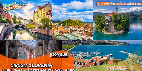 \ud83d\ude8c Circuit Slovenia: Ljubljana \u2022 Postojna \u2022 Lacul Bled \u2022 3 zile (19-21.06.2026) \u2022 299Eur\/loc