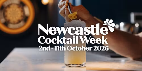 Newcastle Cocktail Week 2026 (Autumn Edition)