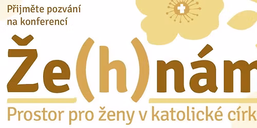 \u017dE(h)N\u00c1M - 2. \u017densk\u00e1 katolick\u00e1 konference v \u010cR
