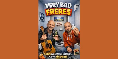 VERY BAD FRERES