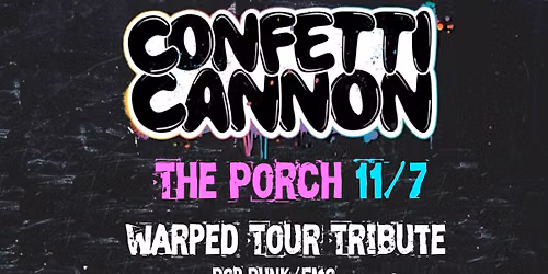 Confetti Cannon Live @ The Porch!