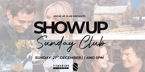 Show Up Sunday Club - The Holiday