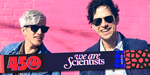 WE ARE SCIENTISTS live x Covo Club 45 Festival, Bologna