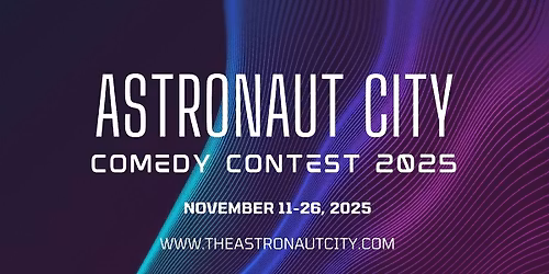 Astronaut City Comedy Contest 2025 - Entry Fee