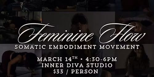 Feminine Flow: somatic embodiment movement