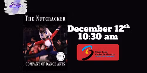 The Nutcracker at Count Basie Center for the Arts Homeschool Field Trip