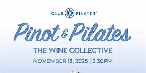 Pinot & Pilates with Club Pilates Rotunda