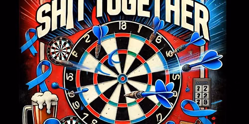 Get Your Sh!t Together Annual Dart Tournament