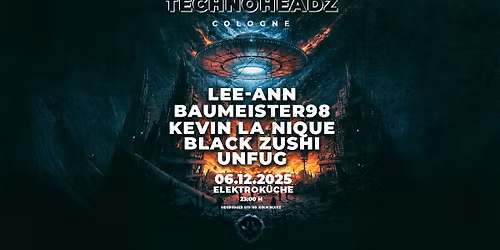 Technoheadz Cologne w\/ LeeAnn, Baumeister98 & mehr!