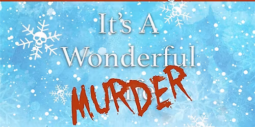 It\u2019s a Wonderful M**der