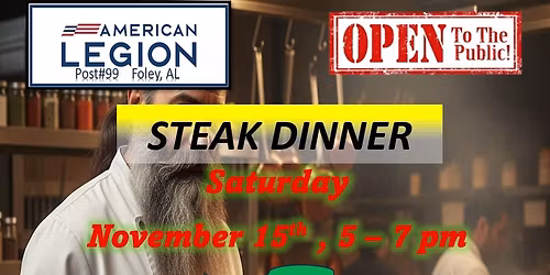 16oz Steak Dinner @ American Legion Post 99, Foley, AL