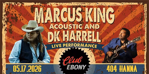 Marcus King Acoustic and DK Harrell at Historic Club Ebony