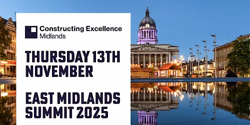 Constructing Excellence East Midlands Summit