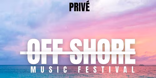 OFF SHORE MUSIC FESTIVAL 