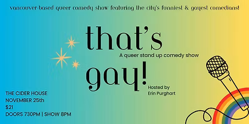 That's Gay Comedy! x The Cider House