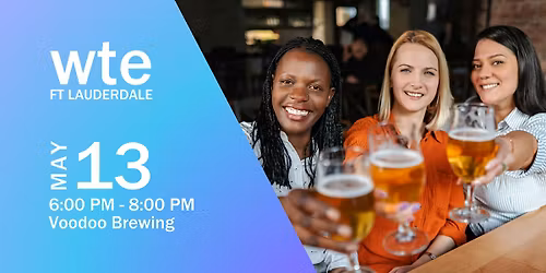 Women in Tech & Entrepreneurship - May Ft. Lauderdale Chapter Meet Up