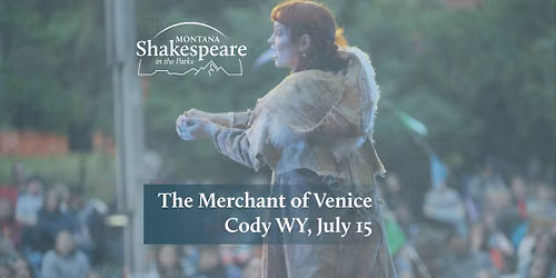 Free Performance of \u201cThe Merchant of Venice\u201d in Cody, WY