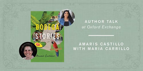 Amaris Castillo | BODEGA STORIES w\/ Maria Carrillo