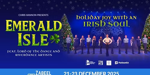 Emerald Isle - Irish Dance Reborn at Zabeel Theatre, Dubai