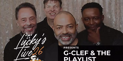 Lucky's LIVE presents G-Clef and the Playlist