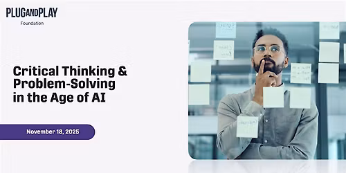 Critical Thinking & Problem-Solving in the Age of AI
