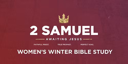 2 Samuel Women's Bible Study - Winter 2026 Kick-Off